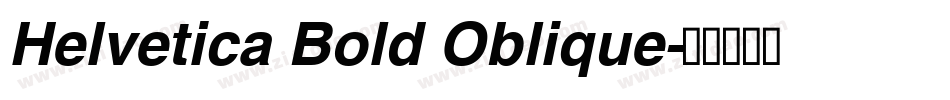 Helvetica Bold Oblique字体转换